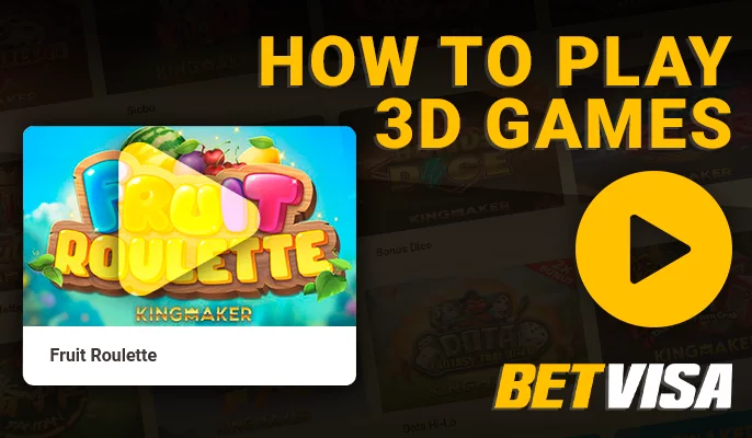 How to start playing 3D games at BetVisa Casino - instructions for BD players