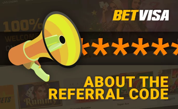 About referral codes of BetVisa users - what need to know