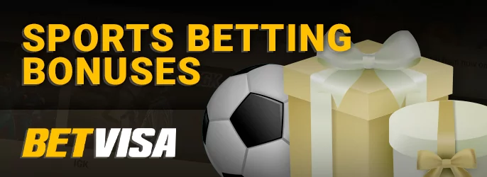 Bonus offers for players at BetVisa bookmaker - betting bonuses