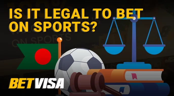 Is it legal to bet on sports in Bangladesh on BetVisa