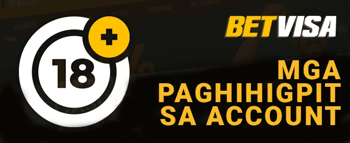 Anong mga paghihigpit ang nasa account sa BetVisa casino - limitasyon ng pag-access sa mga menor de edad